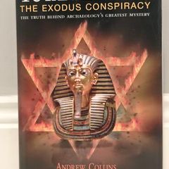 Tutankhamun - The Exodus Conspiracy: The Truth Behind Archaeologys Greatest Mystery