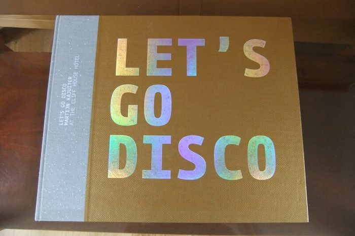 Let's Go Disco, Signed, M. Kajuiter, Cliff House Hotel.