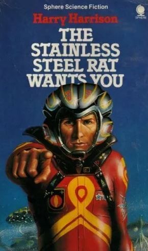 The Stainless Steel Rats Revenge, The Stainless Steel Rat Saves The World and The Stainless Steel Rat Wants You. Harry Harrison. Sphere Sci-fi