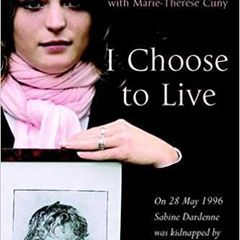 I Choose To Live by Sabine Dardenne