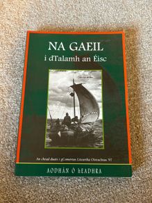 Na Gaeil i dTalamh an Eisc 1998 book by Aidan O hEadhra