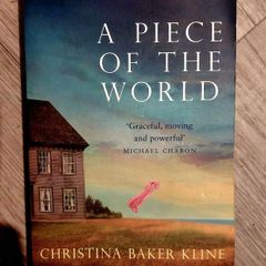 A Piece of the world.  Christina Baker Kline