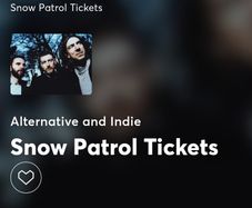 2x Snow patrol tickets