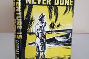 Adventure is Never Done: A Tale of Some Ancient Mariners, Gentlemen Adventurers and Little Ships by Douglas Dixon (HQ225)
