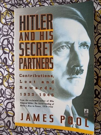 Hitler and His Secret Partners by James Pool