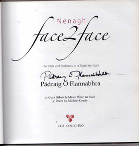 Nenagh - Face 2 Face - Portraits And Traditions Of A Tipperary Town - By Padraig O'flannabhra (signed By Padraig O'flannabhra Also)