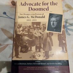 Advocate for the doomed - the diaries and papers of James g mcdonald 1932-1935