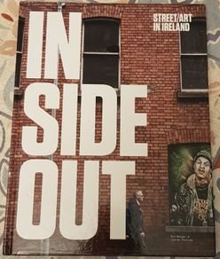 Inside Out: Street Art In Ireland by Rua Meegan and Lauren Teeling