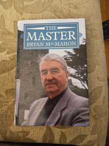 The Master. Bryan Macmahon. First Edition Hardback With Dustjacket In Good Condition.  See Photos For Same.