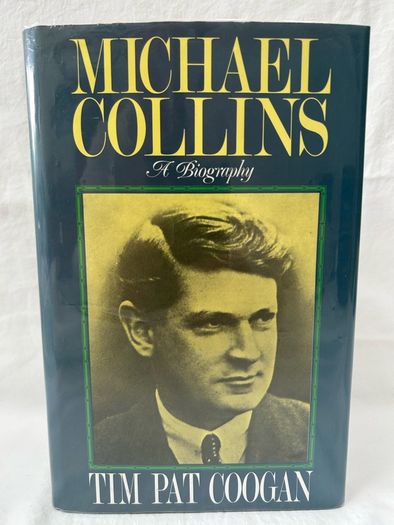 Michael Collins A Biography Tim Pat Coogan - RARE SIGNED 1990 Hutchinson HB