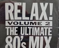 Relax!  2CD  - The Ultimate 80's Mix