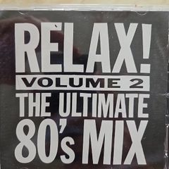 Relax!  2CD  - The Ultimate 80's Mix