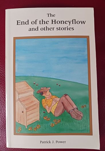 The End of the Honeyflow & other stories/ Patrick J. Power/ 1993/ Signed 2019