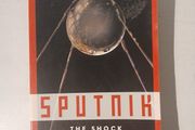 Sputnik - The Shock of the Century by Paul Dickson