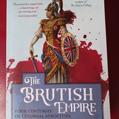 The Brutish Empire /Four Centuries of Colonial Atrocities / Des Ekin / 2024