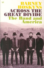 Across the great divide:  The band & America (paperback book)