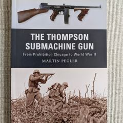 The Thompson Submachine Gun - Martin Pegler - Osprey Weapon 1 - 2010