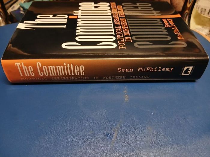 Sean McPhilemy - The Committee: Political Assassination in Northern Ireland