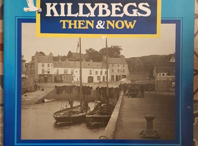 Killybegs: Then And Now by Donald Martin