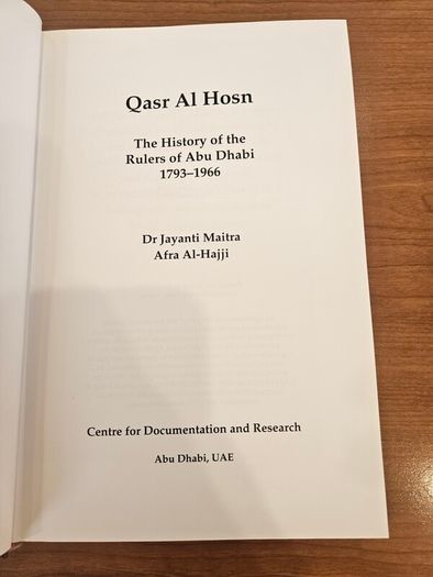 Qasr Al Hosn. The History Of The Rulers Of Abu Dhabi 1793-1966. By Dr Jayanti Maitra Afra Al-hajji. First Edition Hardback With Dustjacket In Good Condition.  See Photos For Same.