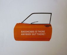 Bassheads -is There Anybody Out There ?
