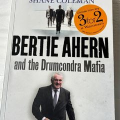 Bertie Ahern and the Drumcondra Mafia