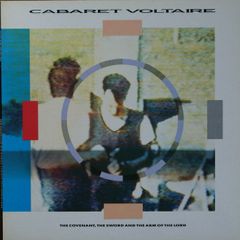 Cabaret Voltaire The Covenant, The Sword And The Arm Of The Lord