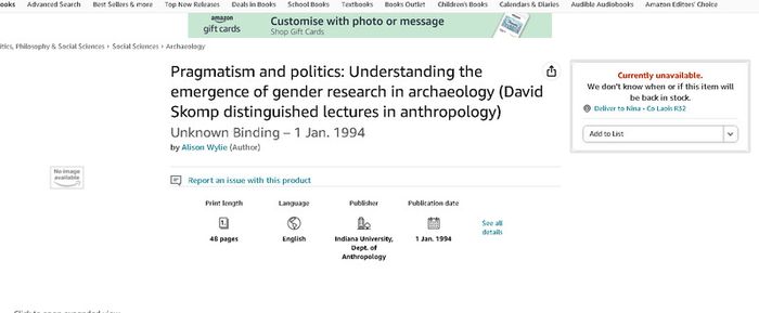 Pragmatism and politics: Understanding the emergence of gender research in archaeology (David Skomp distinguished lectures in anthropology)