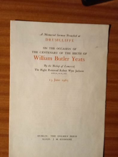 Sermon preached at Drumcliffe Sligo on centenary of birth of W B Yeats. Printed by the Dolmen Press 1965