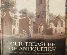 Our Treasure Of Antiquities: Beranger And Bigari's Antiquarian Sketching Tour Of Connaught In 1779, Ed. Peter Harbison