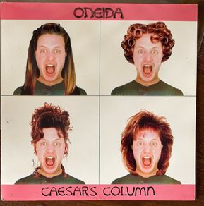 Oneida - Caesar's Column (EP)