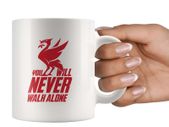 You Will Never Walk Alone Mug - Liverpool Fc Mug Gift YNWA