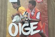 Mol An Oige 1 Textbook (Junior Cycle Irish For First Year)