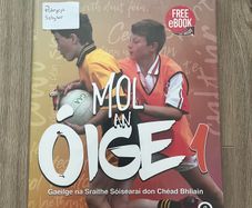 Mol An Oige 1 Textbook (Junior Cycle Irish For First Year)