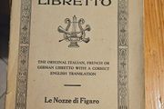 Official Libretto. The Original Italian, French And German Libretto With A Correct English Translation.  Le Nozzedi Figaro. In Good Condition.  See Photos For Same.