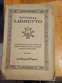 Official Libretto. The Original Italian, French And German Libretto With A Correct English Translation.  Le Nozzedi Figaro. In Good Condition.  See Photos For Same.