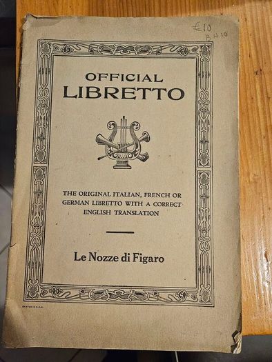 Official Libretto. The Original Italian, French And German Libretto With A Correct English Translation.  Le Nozzedi Figaro. In Good Condition.  See Photos For Same.