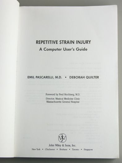 Repetitive Strain Injury: A Computer User's Guide by Emil Pascarelli