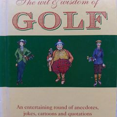 The Wit & Wisdom of Golf