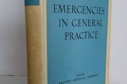 Emergencies in General Practice: Specially Commissioned Articles from the British Medical Journal Edited by Hugh Clegg (HQ557)