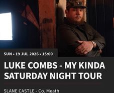 Luke Combs tickets (2 tickets) Sunday 19th July Slane