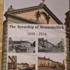 . The Township Of Mountmellick 1858-2014. By Declan Byrne. Large Volume Hardback In Very Good Condition.