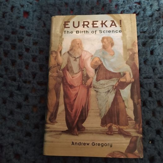 Eureka/The birth of Science/Andrew Gregory