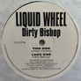 Liquid Wheel - Dirty Bishop - 12" Vinyl Single - 1997 DT Records Image 5