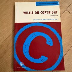 Whale on Copyright, 4th edition, Jeremy Phillips, Robin Durie, and Ian Karet, Sweet and Maxwell, 1993, softcover