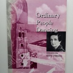 Ordinary People Dancing Essays on Kate O'Brien - Irish Women's Literature