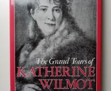 The Grand Tours of Katherine Wilmot - Irish Women's Historical Travel Book - Irish Historical Biography Book - Historical Travel Book