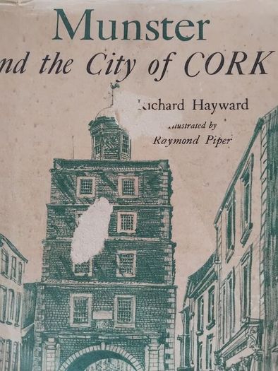 Munster and the City of Cork by Richard Hayward 1964 FREEPOST