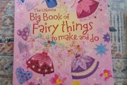 The Usborne Big Book of Fairy Things to make and do