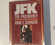 JFK - The Presidency of John F. Kennedy by Herbert S. Parmet